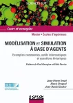 Modlisation et simulation  base d'agents. Exemples comments, outils informatiques et questions thoriques (Cours et exemples - Master - Ecoles d'ingnieurs)