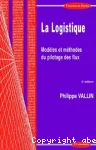 La logistique : modles et mthodes du pilotage des flux