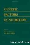 Genetic factors in nutrition