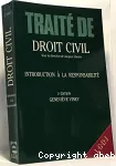 Trait de droit civil : Introduction  la responsabilit