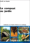 Le compost au jardin avec 50 photographies en couleur et 40 dessins