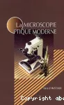 La microscopie optique moderne