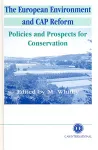 The European environment and CAP reform. Policies and prospects for conservation