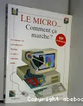 Le micro... Comment ca marche ?