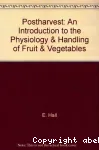 Postharvest. An introduction to the physiology and handling of fruit and vegetables