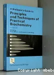 A biologist's guide to principles and techniques of practical biochemistry