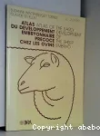 Atlas du dveloppement embryonnaire prcoce chez les ovins (ovis aries)