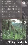 The persisting ecological constraints of tropical agriculture