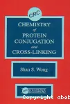 Chemistry of protein conjugation and cross-linking