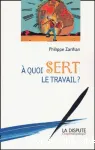 A quoi sert le travail ?