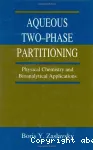 Aqueous two-phase partitioning. Physical chemistry and bioanalytical applications