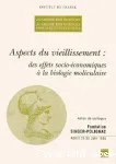 Aspects du vieillissement : des effets socio-conomiques  la biologie molculaire