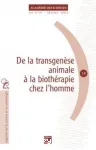 De la transgense animale  la biothrapie chez l'homme - Rapport pour la science et la technologie n14