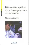 Dmarches qualit dans les organismes de recherche. Normes et outils