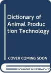 Dictionary of animal production terminology in English, French, Spanish, German and Latin.