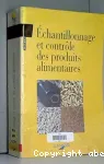 Echantillonnage et contrle des produits alimentaires