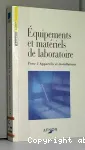 Equipements et matriels de laboratoire. Tome 2 : Appareils et installations (Recueil de normes)