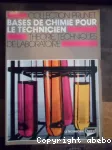 Bases de chimie pour le technicien. Notions de laboratoire