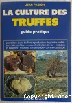 La culture rentable des truffes, guide pratique