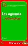 Les agrumes. Volume 1 : arboriculture