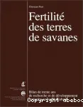 Fertilit des terres de savanes. Bilan de trente ans de recherche et de dveloppement agricoles au sud du Sahara