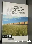 L'accord sur l'agriculture du cycle d'Uruguay : Une valuation de sa mise en oeuvre dans les pays de l'OCDE