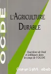 L'Agriculture durable. Questions de fond et politiques dans les pays de l'OCDE