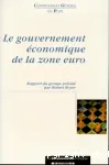 Le gouvernement conomique de la zone euro. Rapport du groupe 