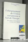 L'largissement de l'Union Europenne  l'est de l'Europe. Des gains  escompter  l'est et  l'ouest