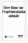 Livre blanc sur l'experimentation animale