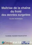 Matrise de la chane du froid des denres surgeles. Guide technique