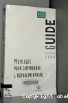 Mots cles pour comprendre l'agroalimentaire. Guide 1994