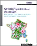 Quelle France rurale pour 2020 ? Contribution  une nouvelle politique de dveloppement rural durable
