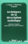 Techniques de la description statistique. Mthodes et logiciels pour l'analyse de grands tableaux