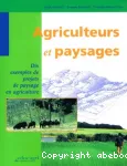 Agriculteurs et paysages : dix exemples de projets de paysage en agriculture