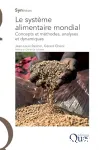 Le systme alimentaire mondial. Concepts et mthodes, analyses et dynamiques