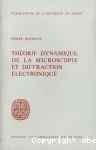 Thorie dynamique de la microscopie et diffraction lectronique