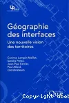 Gographie des interfaces. Une nouvelle vision des territoires