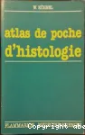 Atlas de poche d'histologie - Cytologie, histologie et anatomie microscopique  l'usage des tudiants