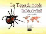 Les tiques du Monde. Nomenclature, stades dcrits, htes, rpartition