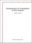 Fundamentals of geostatistics in five lessons