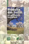 Produire des fruits en agriculture biologique