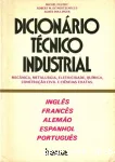 Dictionnaire technologique (fre, eng, ger, spa). 2 vol.