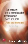 La mesure de la conductivit hydraulique dans les sols : choix des mthodes