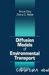 Diffusion models of environmental transport