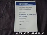 Elaboration et justification des modles. Applications en biologie (2 vol.)