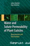 Water and solute permeability of plant cuticles