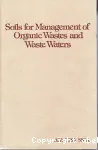 Soils for management of organic wastes and waste waters