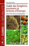 Guide des fougres, mousses et lichens d'Europe