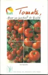 Tomate : pour un produit de qualit